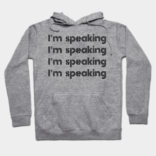 Im Speaking im speaking im speaking im speaking im1 Hoodie